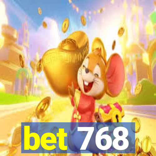 bet 768